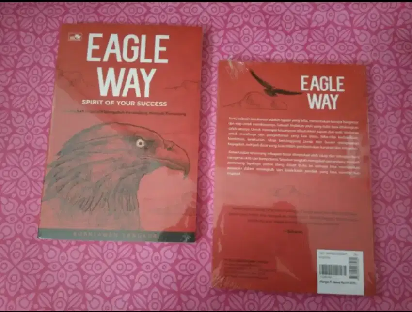 Eagle Way : Spirit of Your Success by Kurniawan Sangkur