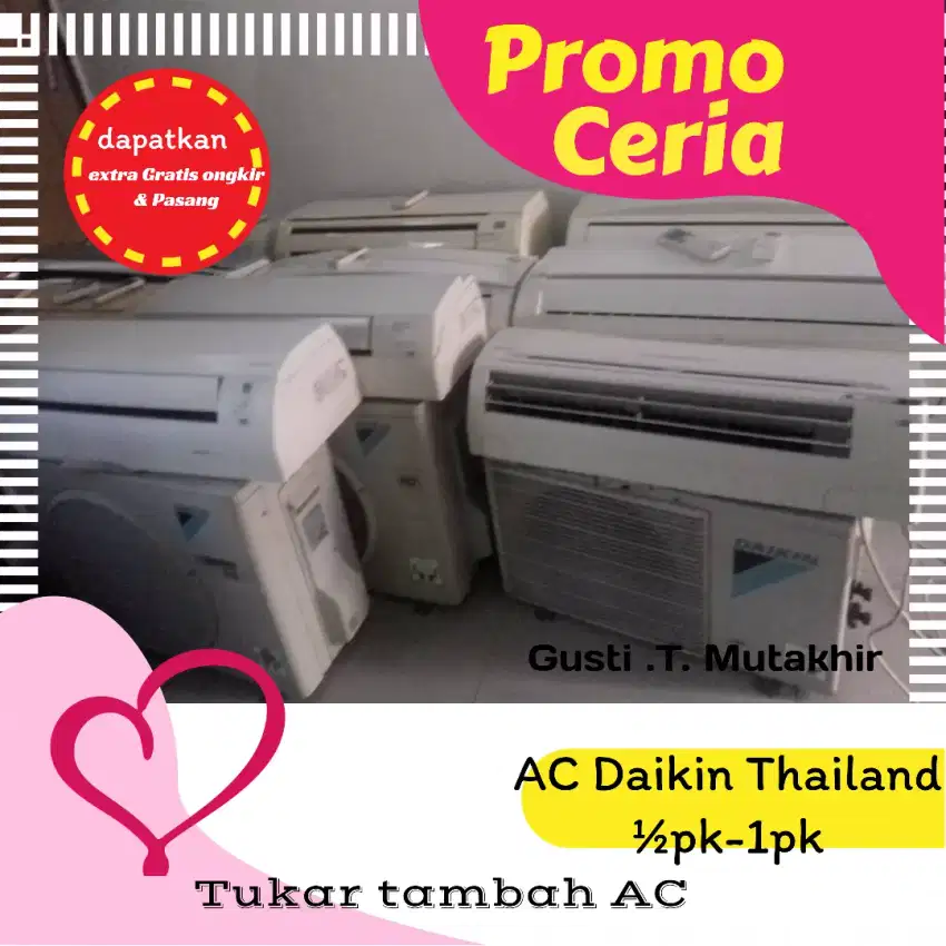 Promo  tukar tambah AC Daikin Thailand Mesin Asli,Awet,Dingin Terjamin