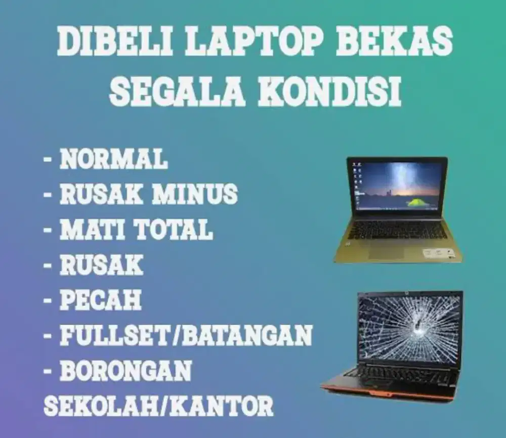 Dibeli setiap Hari Laptop bekas segala merk dan kondisi. Siap jemput