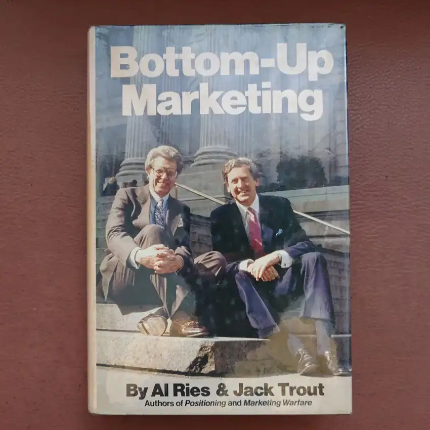 Bottom-Up Marketing (1989, McGraw-Hill) - Al Ries, Jack Trout