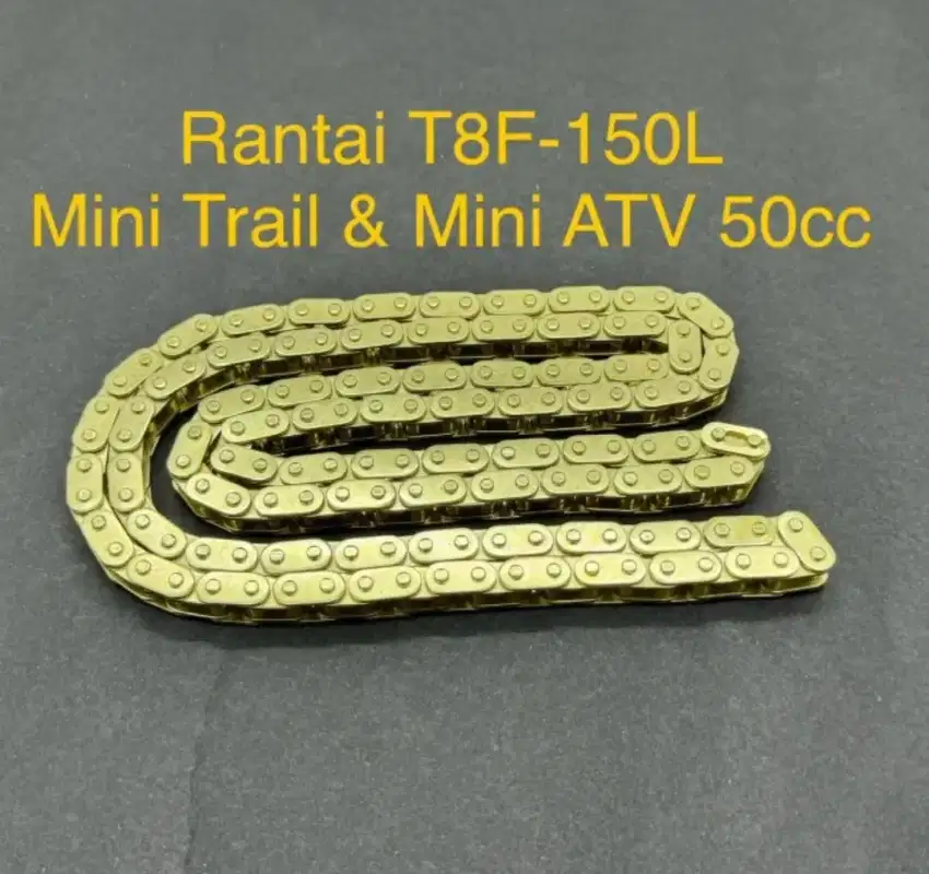 Rantai T8F - 150L Gold Plating Trail mini ATV