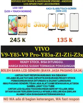 Ganti Touchscreen-Baterai-LCD VIVO
V9-Y85-V9 Pro-Y85a-Z1-Z1i-Z3x