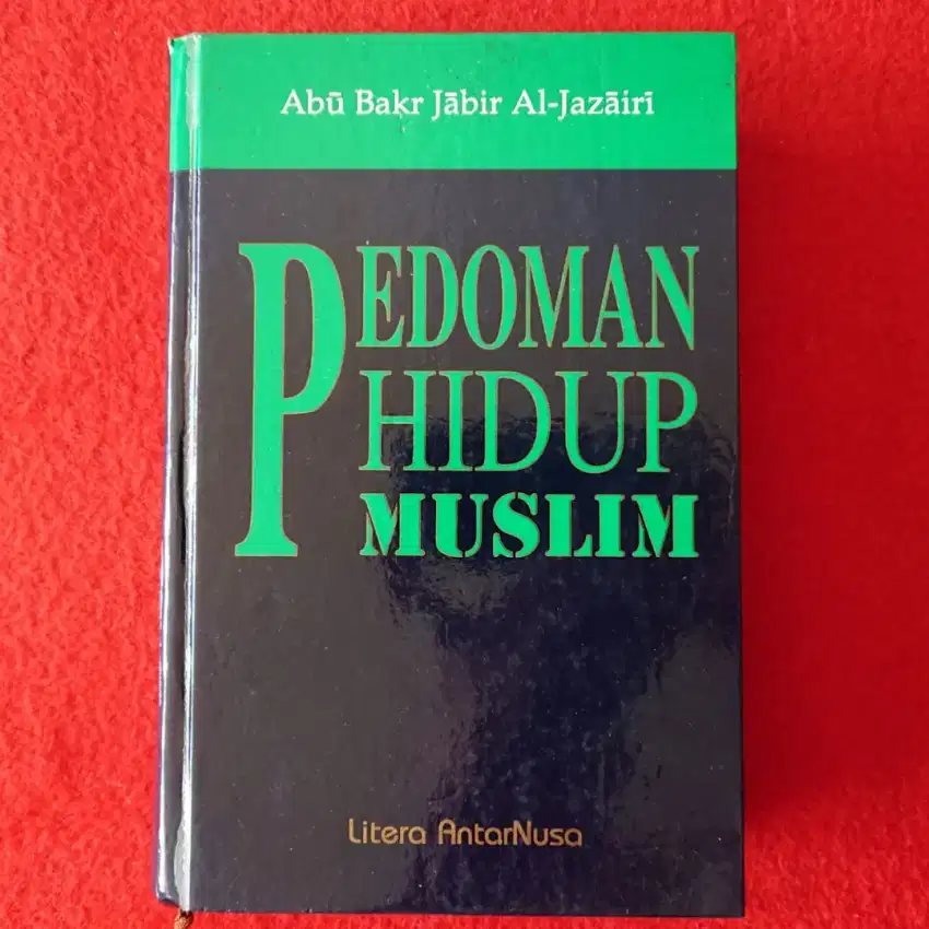 Pedoman Hidup Muslim (1996, Litera AntarNusa) - Abu Bakr al-Jazairi