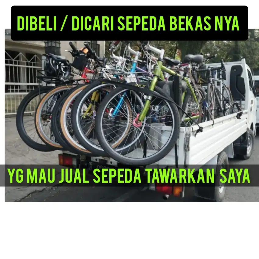 Siap beli sepeda bekas yg tak terpakai & mau di jual tawarkan saya