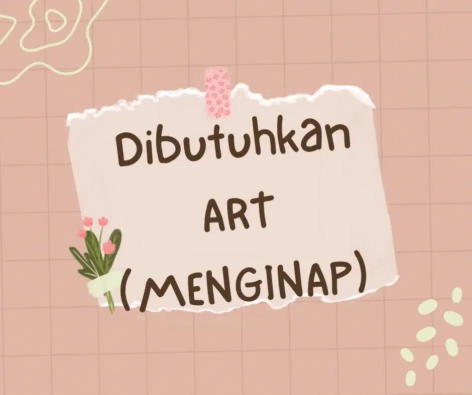 Dibutuhkan ART (nginap)