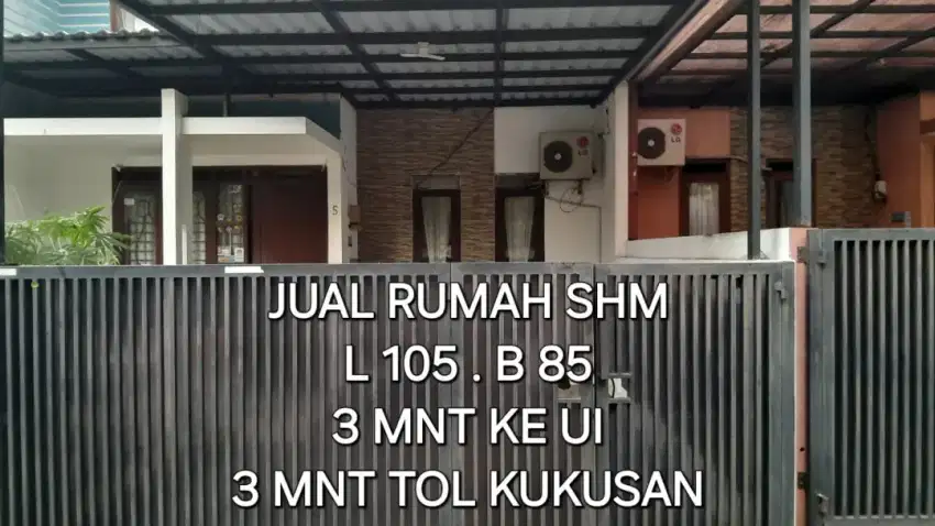 RUMAH TINGGAL DEKAT KAMPUS UI HANYA 3 MT DAN 3 MT DARI  TOL KUKUSAN
