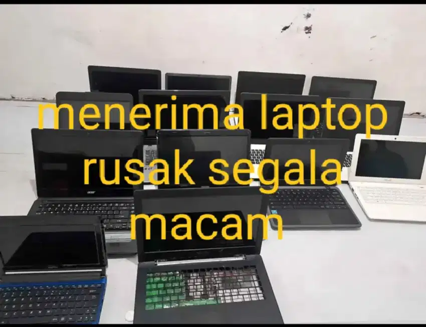 Menerima laptop rusak segala macam