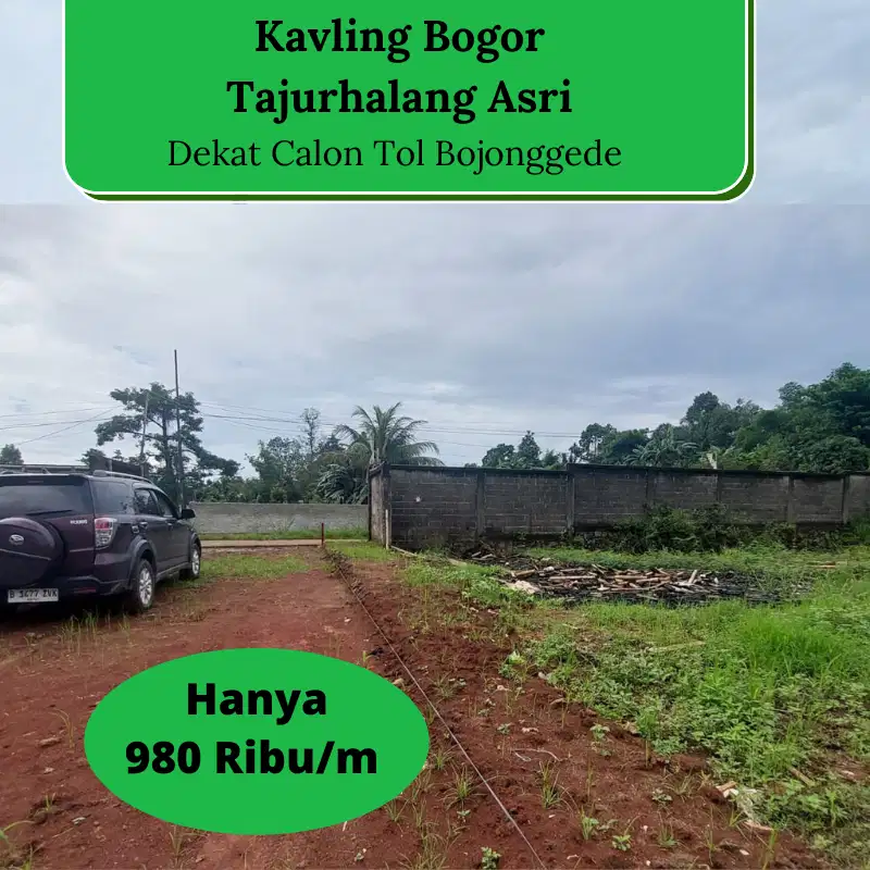 Tanah Tajurhalang Termurah, Flash Sale 950 Ribu/m Promo Khusus Juli