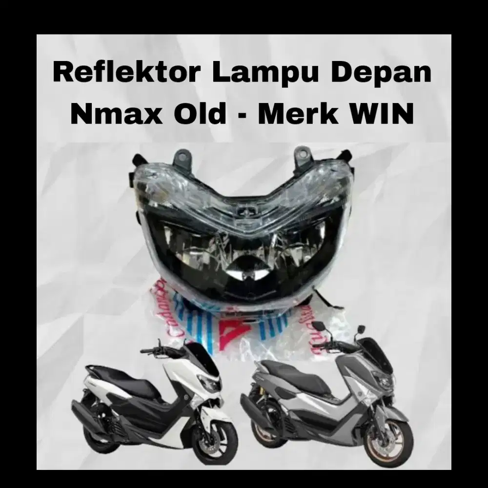 Reflektor Lampu Depan NMax Old Merk WIN