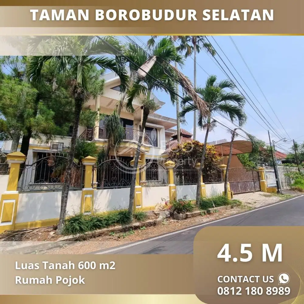 Taman Borobudur Selatan Rumah Mewah Pojok Lokasi Strategis