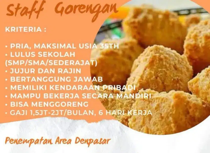 Di butuhkan staff gorengan