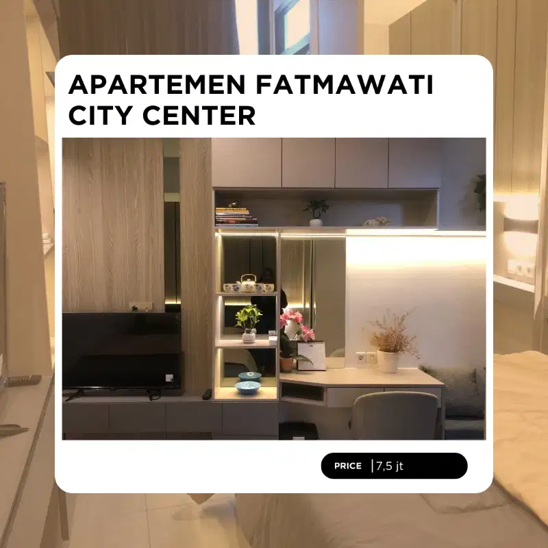 Sewa Bulanan Apartemen Fatmawati City Center Full Furnished