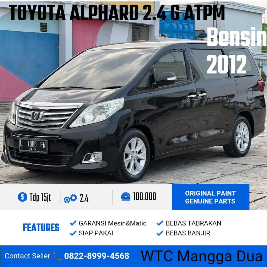 Toyota Alphard 2.4 G ATPM Automatic Bensin 2012 /2013