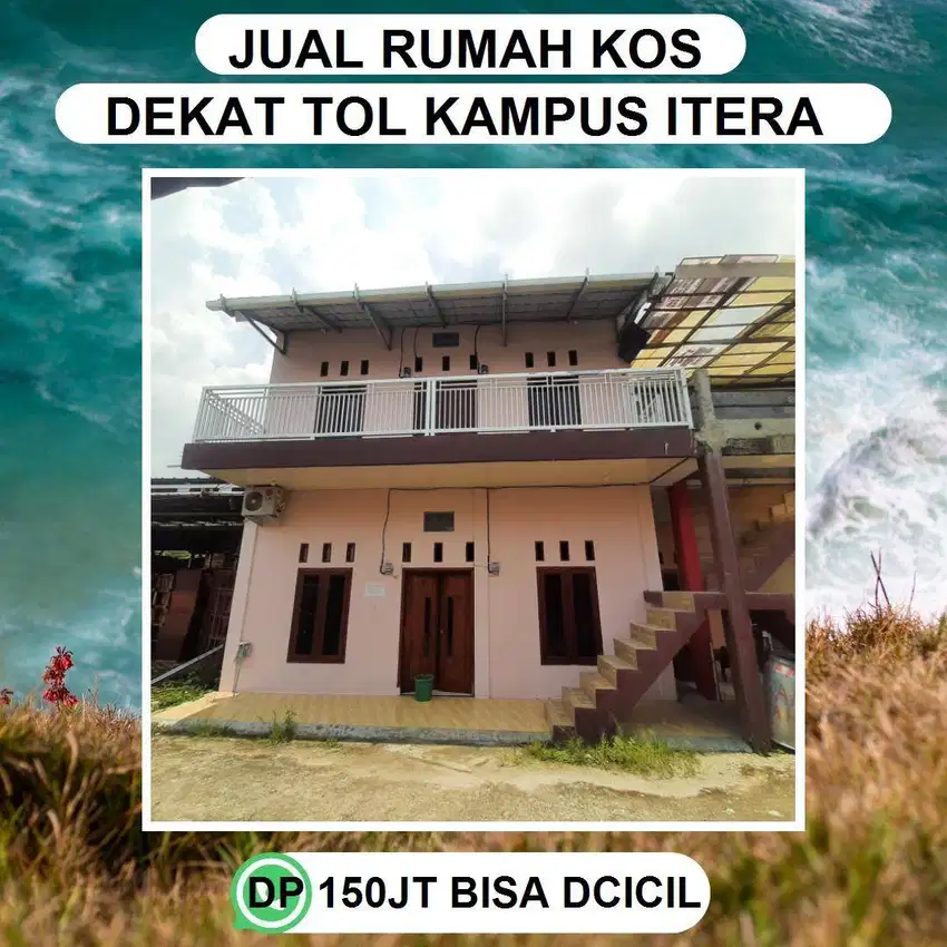 JUAL RUMAH KOS ITERA DEKAT TOL HARGA MURAH BISA DICICIL