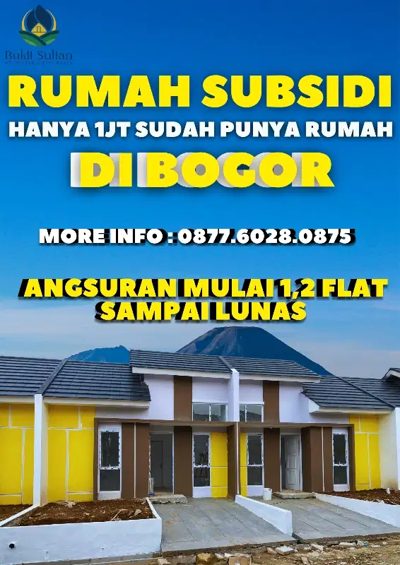 RUMAH SUBSIDI MURAH PROMO TANPA DP DI BOGOR PERUMAHAN BUKIT SULTAN