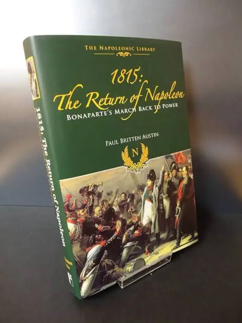 1815: The Return of Napoleon (Napoleonic Library)