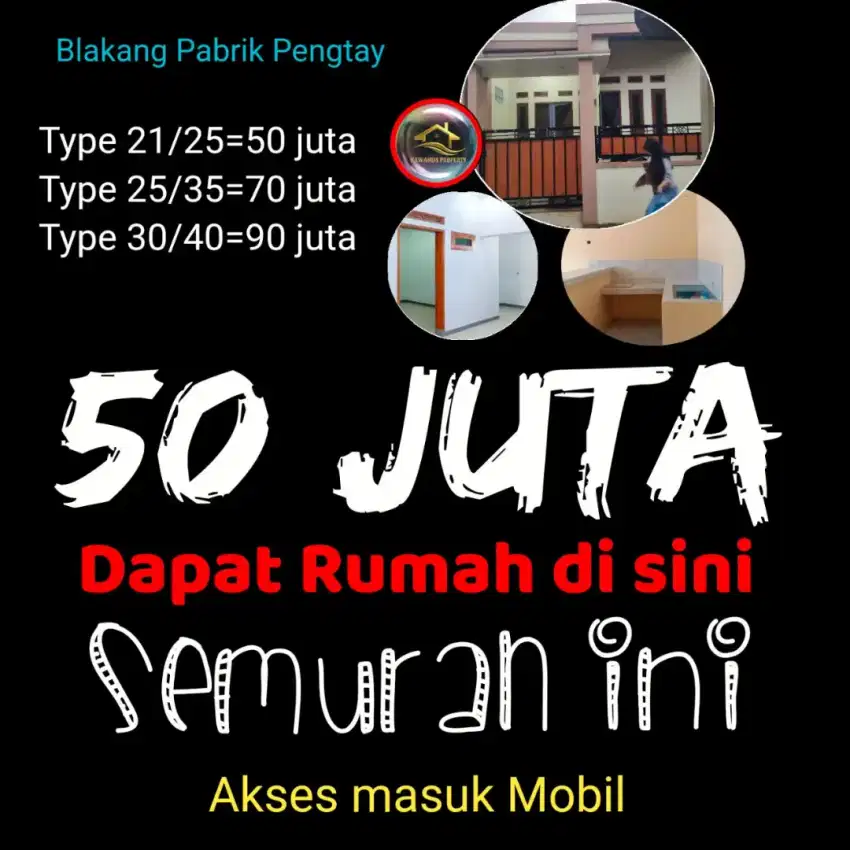 Jual Rumah berlokasi Blakang pabrik pengtay 50 juta bisa DP 30 jt