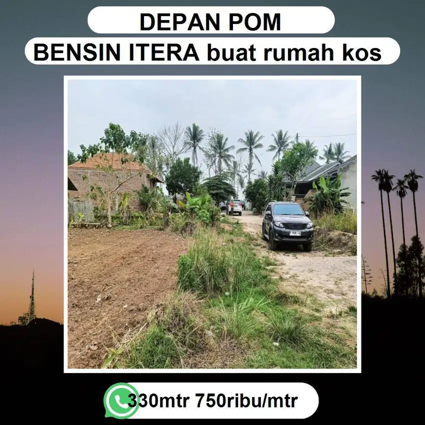 TANAH ITERA DEPAN POM BENSINDALAM KOMPLEK PERUM DOSEN HARGA TERMURAH