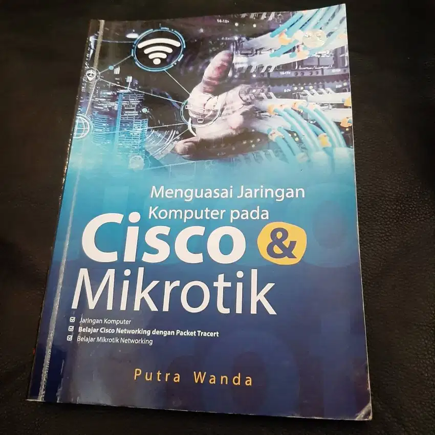 Buku Menguasai Jaringan Komputer Pada Cisco & Mikrotik