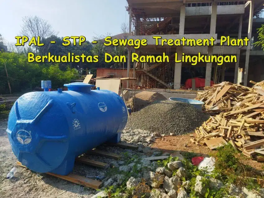 STP – STP BIOTECHNO – STP FIBER – TANGKI STP – IPAL – STP TANK – IPAL