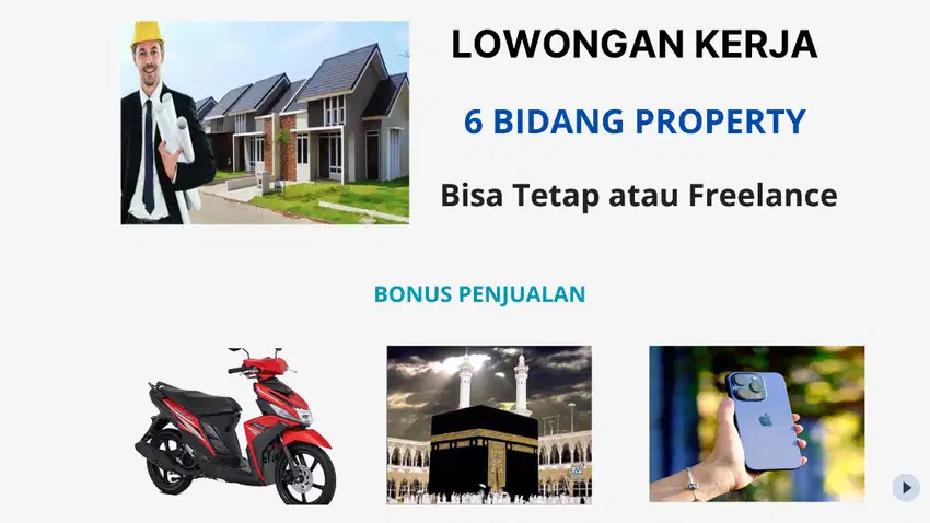 Lowongan kerja Property 6 bidang, Bonus Umroh/Motor/Iphone 15