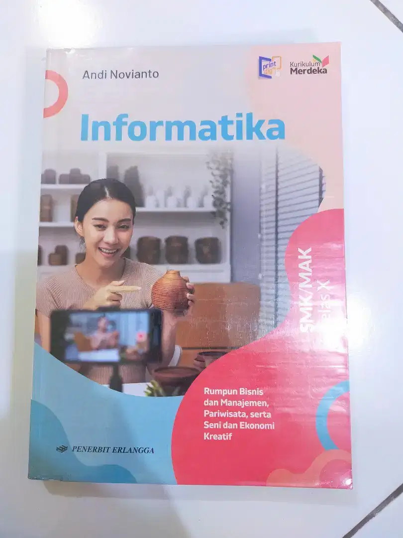 BUKU INFORMATIKA KELAS 10/SMK/MAK ERLANGGA KURIKULUM MERDEKA