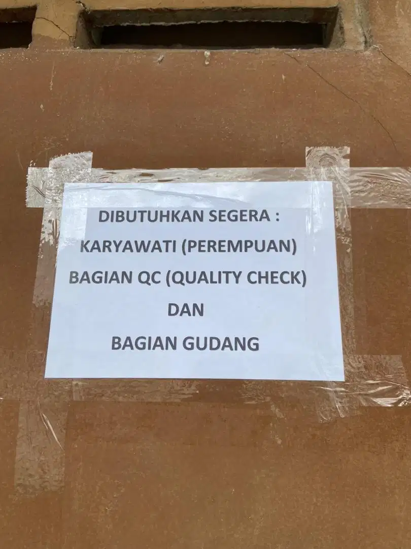 Lowongan karyawati (PEREMPUAN) untuk QC dan Gudang.