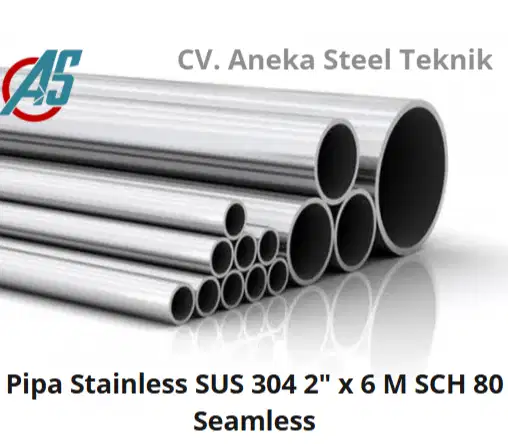 Pipa Stainless SUS 304 2 x 6 M SCH 80 Seamless