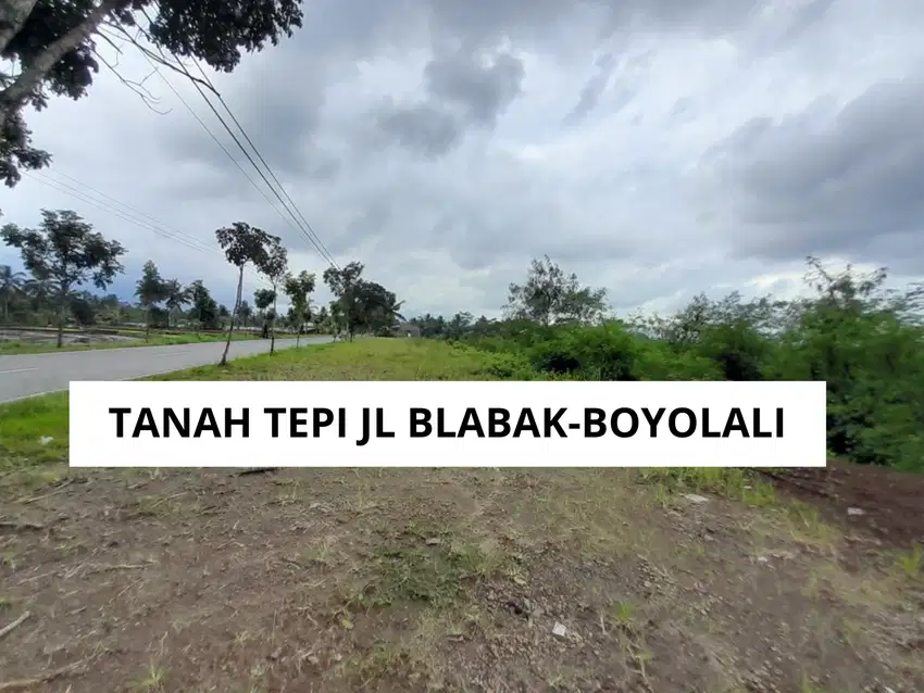 Cocok Untuk Usaha/Hunian, Tanah Strategis Tepi Jl Blabak-Boyolali