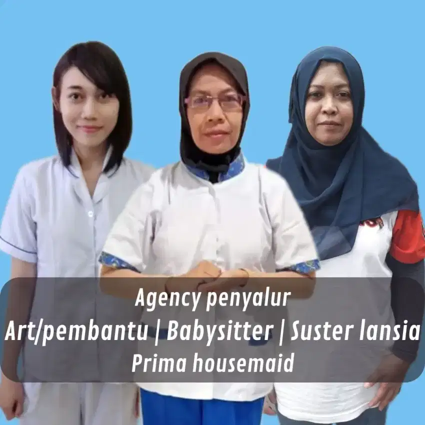 Ready art, pembantu, babysitter, suster lansia