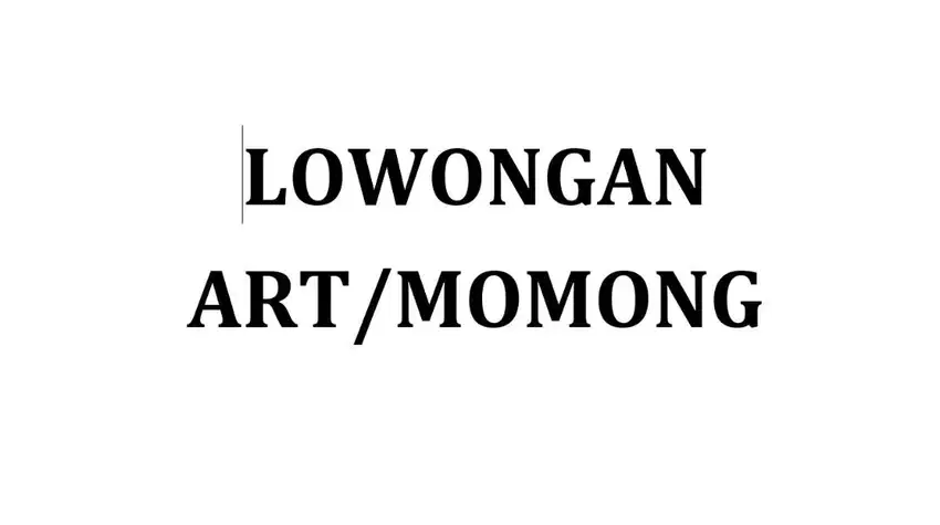 LOWONGAN ART/MOMONG