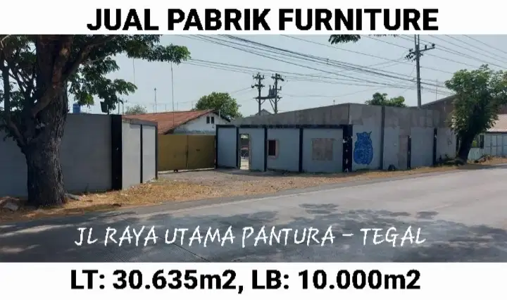 DIJUAL PABRIK FURNITURE JL. UTAMA PANTURA TEGAL, JAWA TENGAH