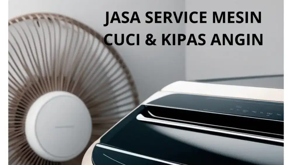 Jasa service mesin cuci & kipas angin,