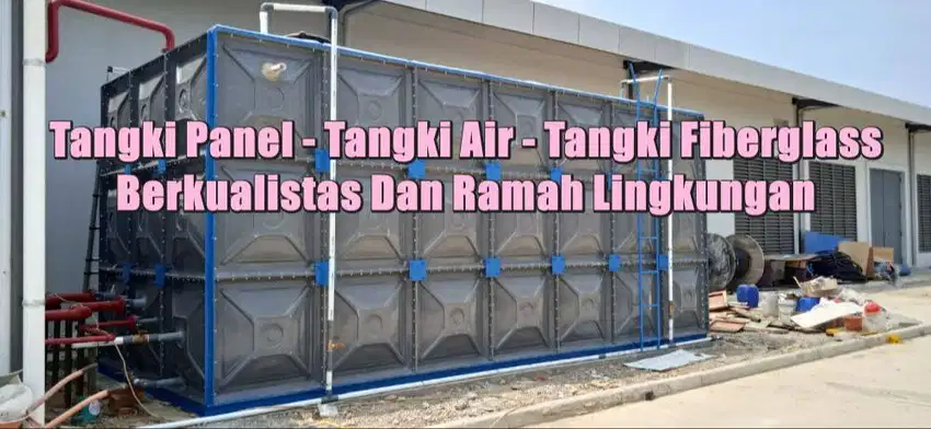 TANGKI PANEL – ROOF TANK – TANK AIR – TANGKI AIR KOTAK- TANGKI FIBER –