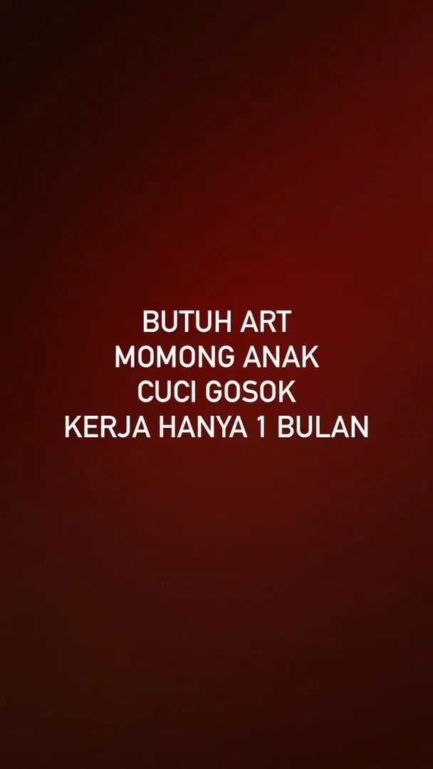 BUTUH ART & MOMONG ANAK 5 TAHUN