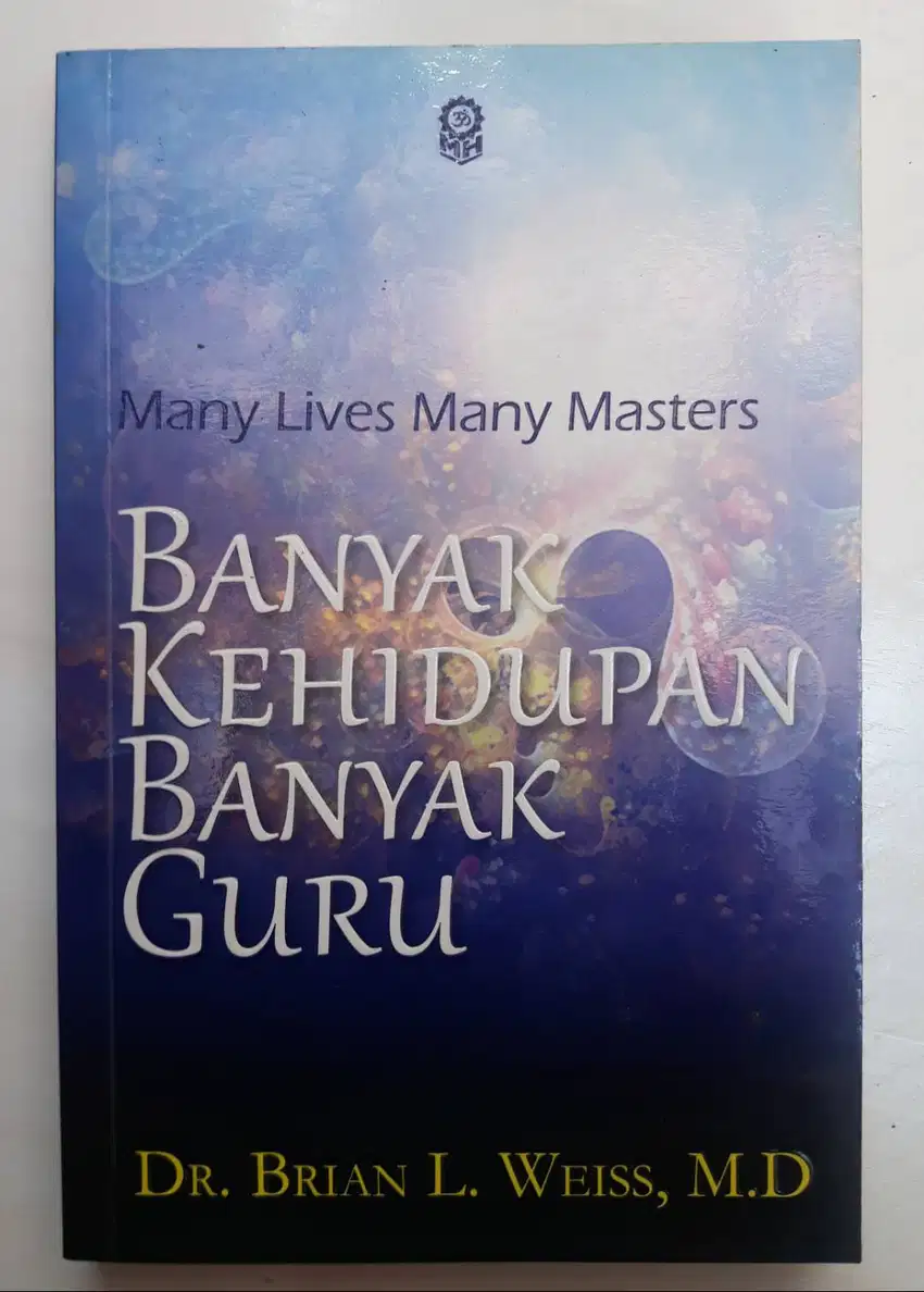 BANYAK KEHIDUPAN BANYAK GURU – MANY LIVES MANY MASTERS