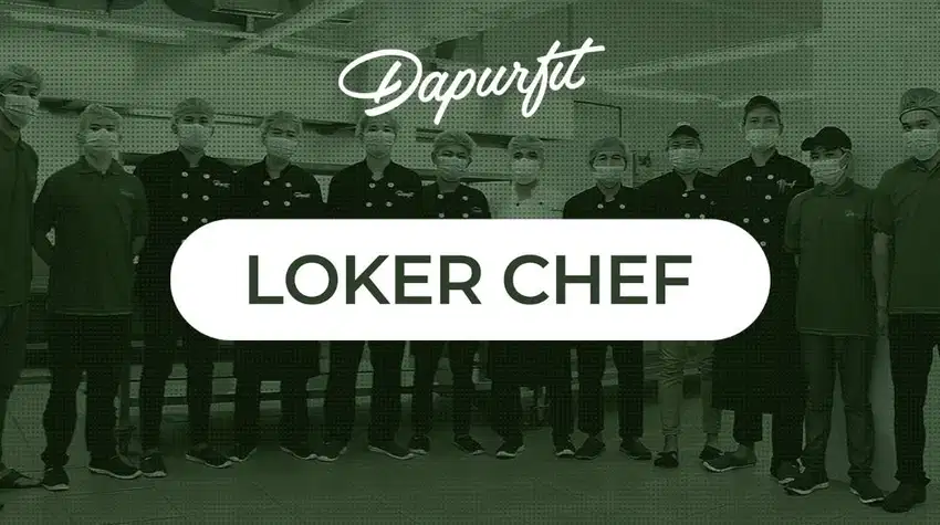 DIBUTUHKAN CHEF KOKI DAPUR CATERING SEHAT / LOWONGAN KERJA LOKER