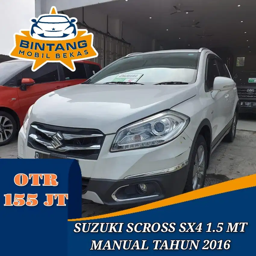 SUZUKI S CROSS SX4 HATCBACK 1.5 MT MANUAL 1500 CC BENSIN TAHUN 2016