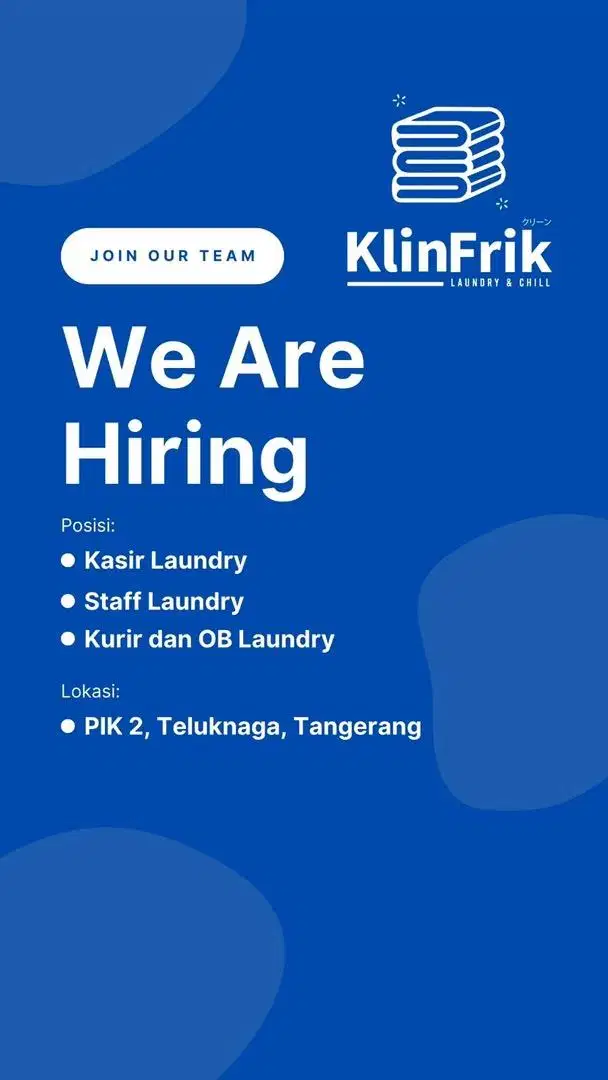 Lowongan Dibutuhkan Segera Kasir, Staff, dan Kurir/OB Laundry di PIK 2