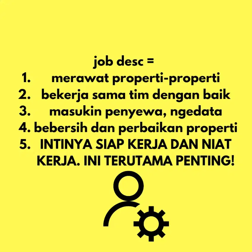 dicari yang niat kerja untuk bebersih menjaga admin mengatur properti2