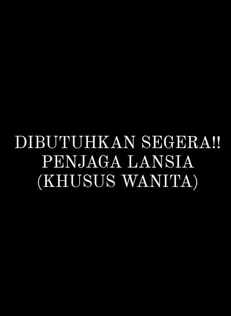 Dibutuhkan Penjaga Lansia (khusus wanita)