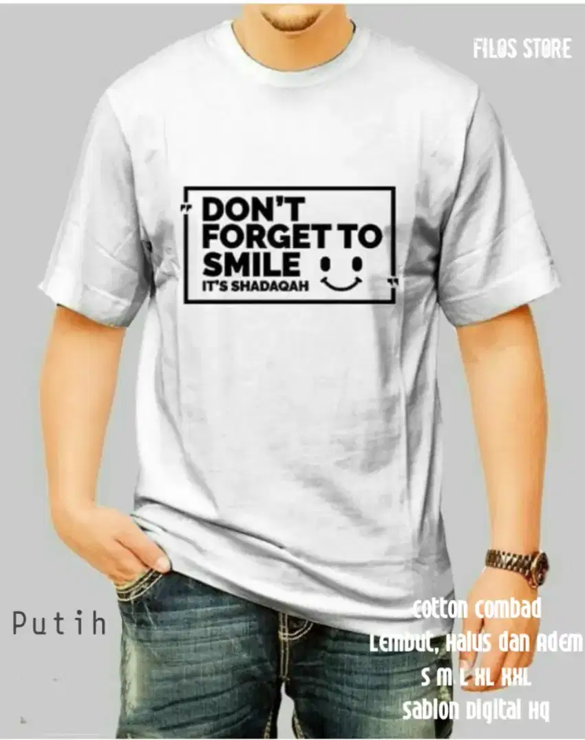 Kaos sablonan DON'T FORGET TO SMILE IT'S SHADAQAH