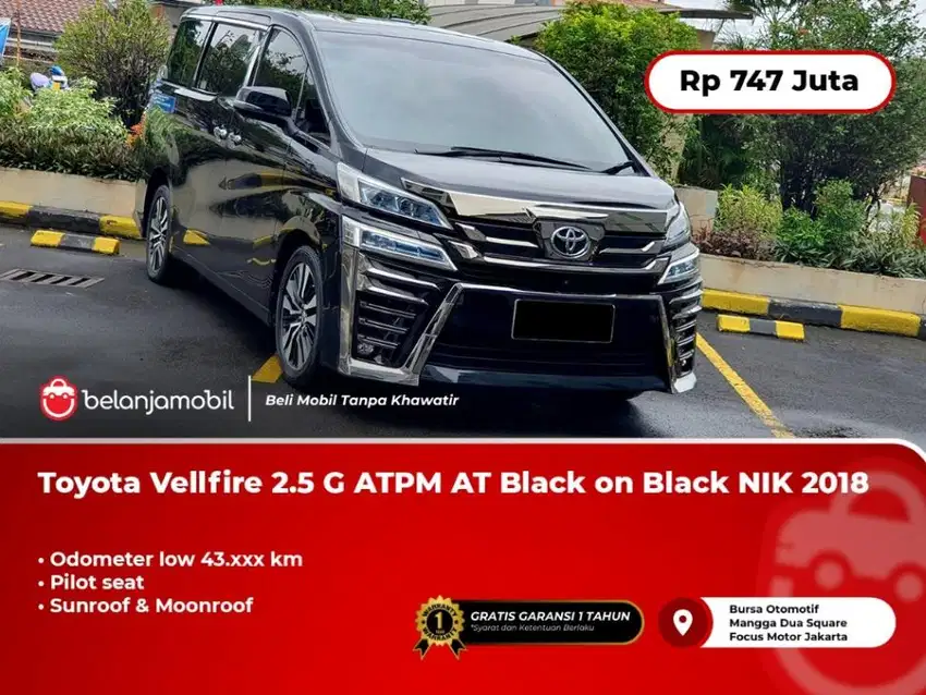 [ LOW KM ] Toyota Vellfire 2.5 G ATPM Pilot Seat AT HITAM 2018/2019