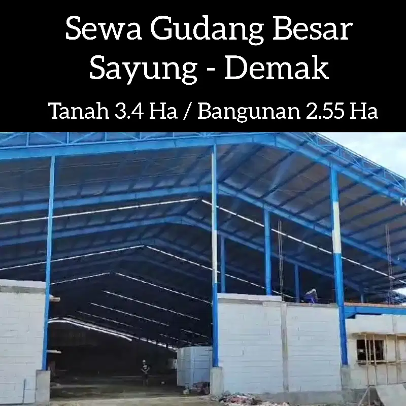 Sewa Gudang Besar Sayung Demak 3.4 Ha Semarang