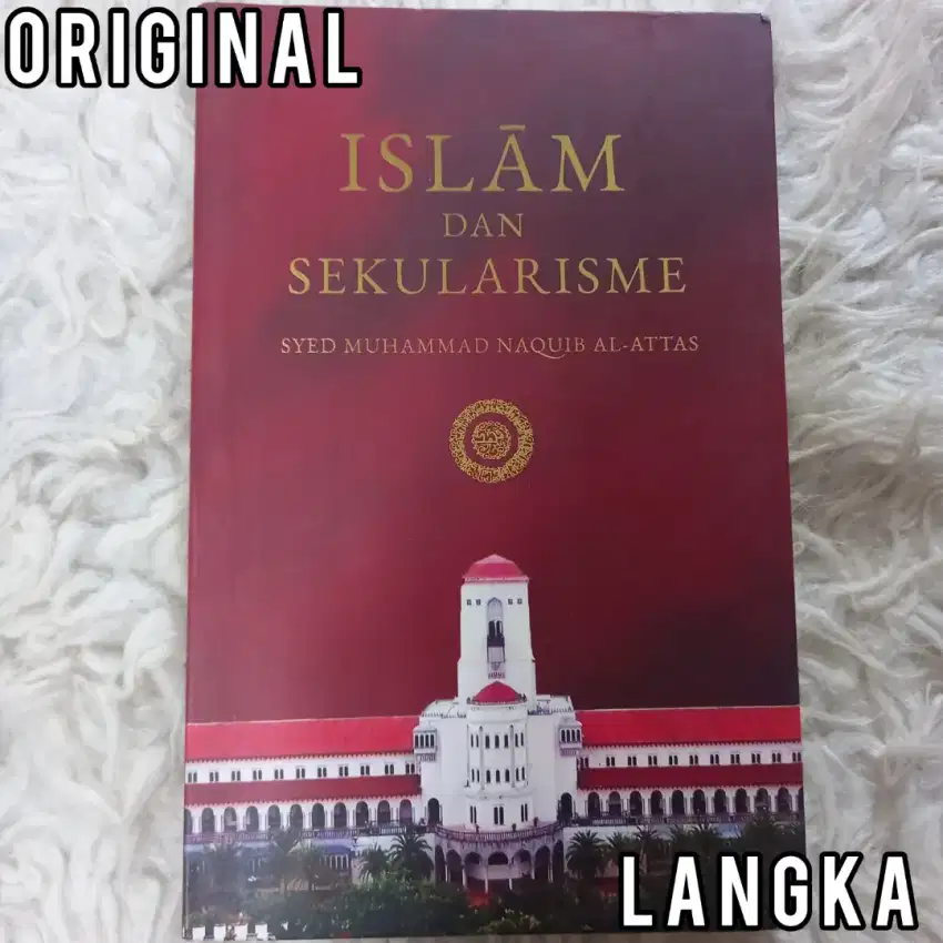 ORI LANGKA islam dan sekularisme naquib al attas islam and secularism