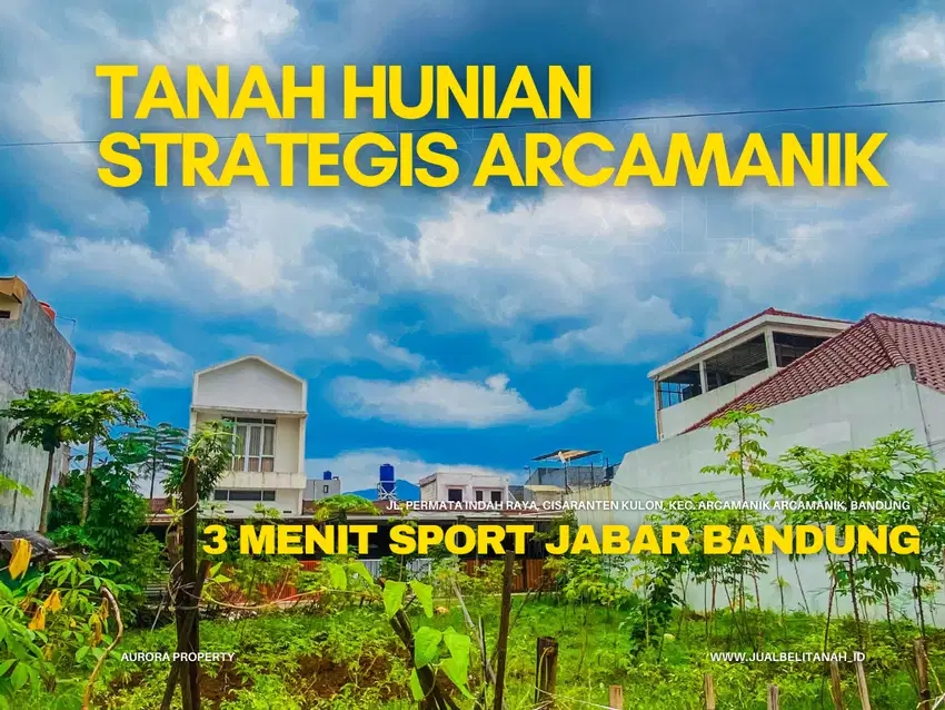 TANAH MURAH 3 MENIT SPORT JABAR ARCAMANIK