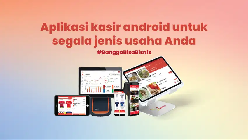 Aplikasi Kasir untuk Segala Jenis Usaha