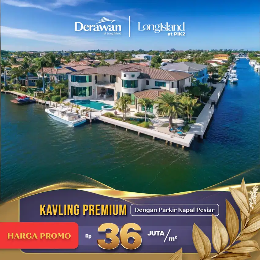 Kavling Premium dengan parkir kapal pesiar di Pantai Indah Kapuk