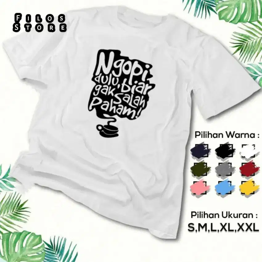 Kaos sablonan Ngopi dulu, biar gak salah paham