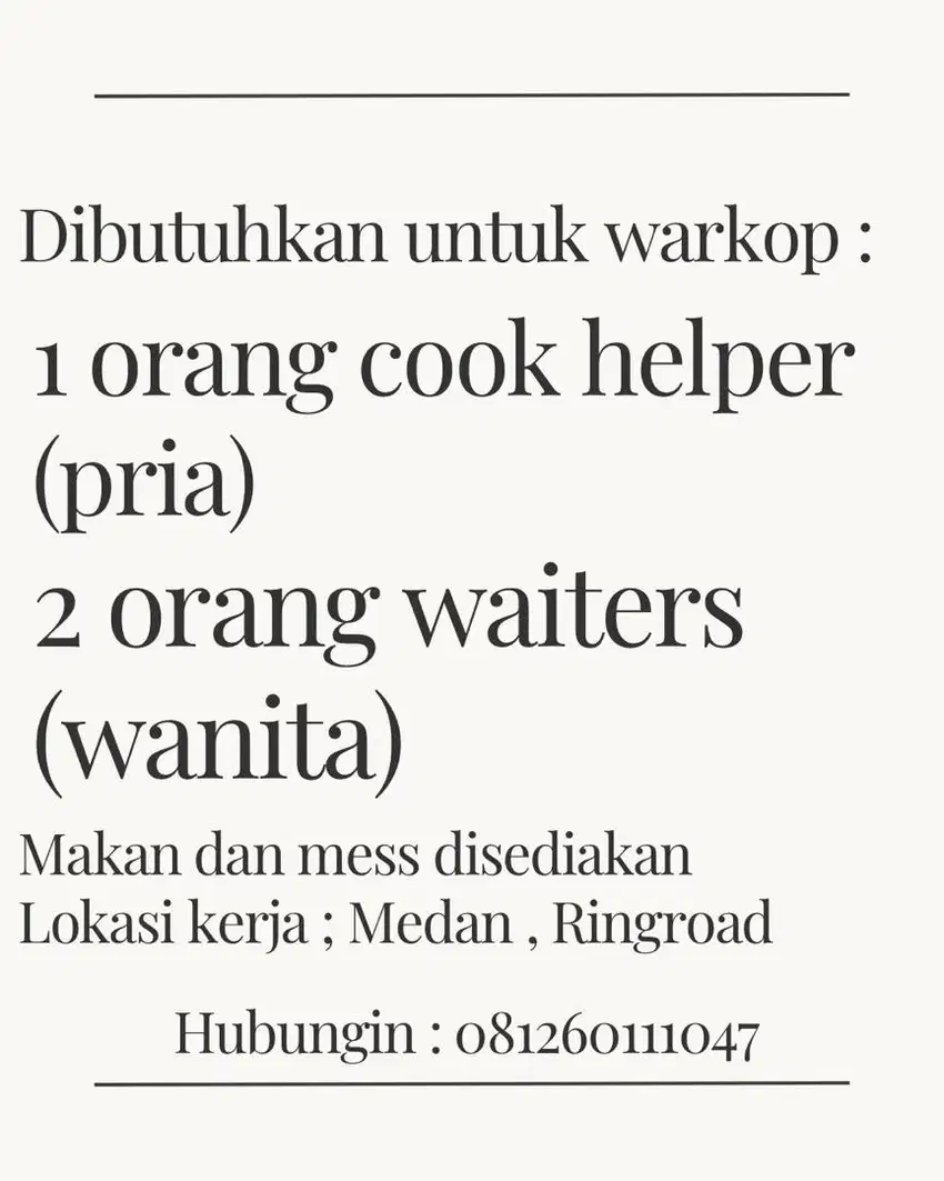 Dicari 2 waiters dan 1 cook helper